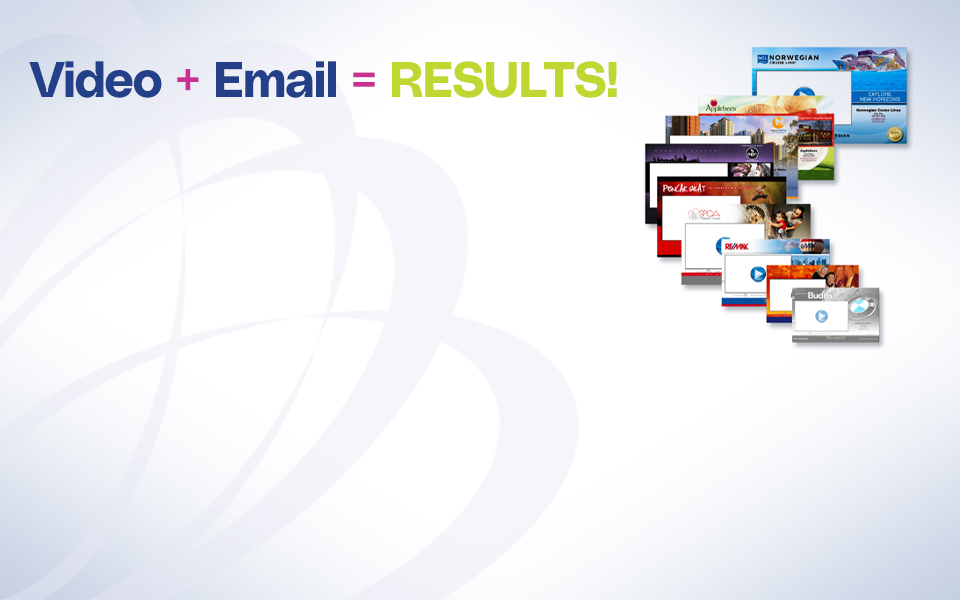 Email + Video = RESULTS