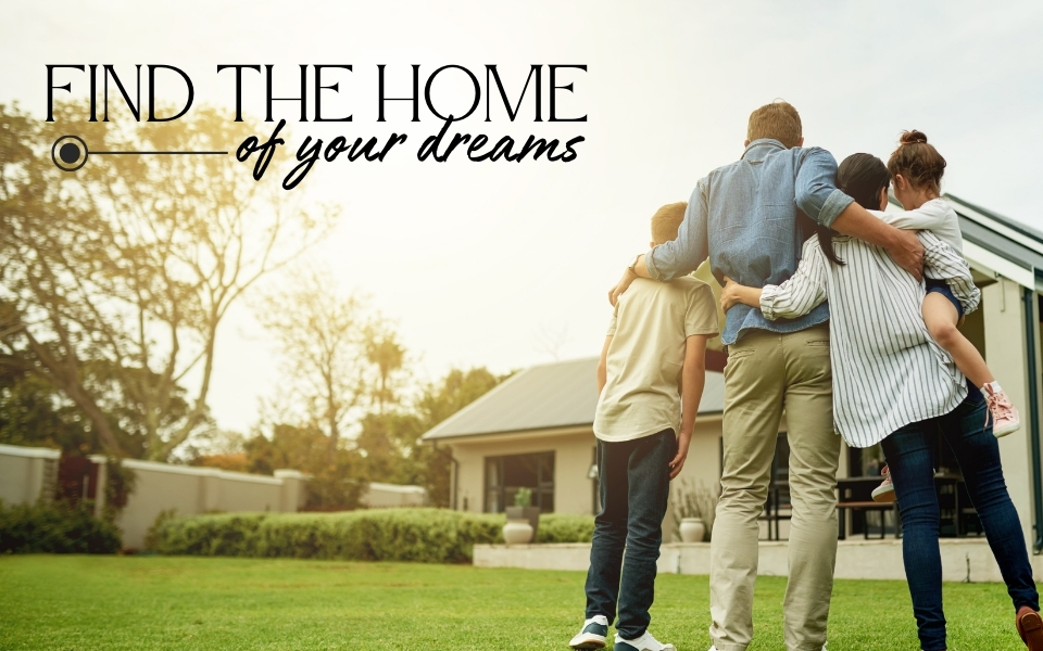 Find The Home Of Your Dreams 